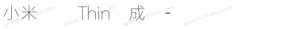 小米兰亭 Thin生成器字体转换